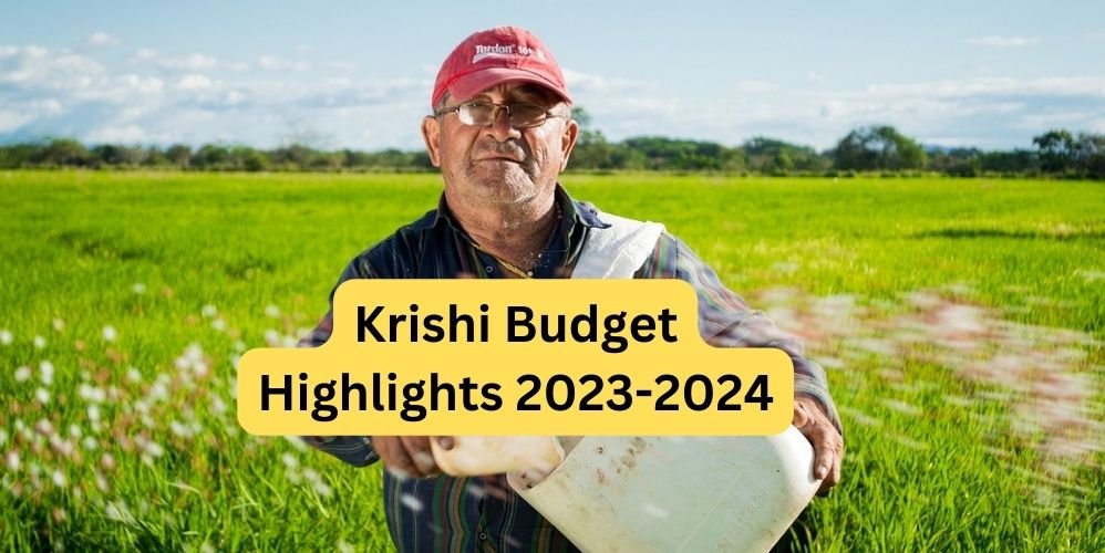 Krishi Budget Highlights 2023-2024